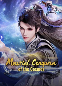 Martial Conqueror of the Cosmos 포스터