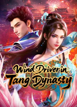 Wind Driver in Tang Dynasty 포스터