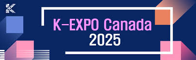 K-EXPO CANADA 2025 포스터